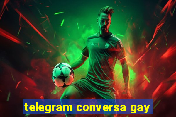 telegram conversa gay